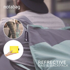 Notabag（ノットアバッグ)BAG&BACKPACK REFLECTIVE（バッグ＆バックパック リフレクティブ)（リュック トートバッグ エコバッグ 買い物バッグ 折りたたみ 撥水 自転車 カラフル リフレクター 反射材 ギフト)