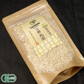 有機丸麦 200g×3袋 有機JAS (熊本県 株式会社ろのわ) 産地直送