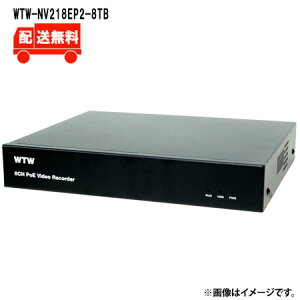 []4K800f XPoEV[Y IPlbg[NrfIR[_[(NVR) 8chfWTW-NV218EP2-8TBWTW ˖{ rfIR[_[ NVR 800f