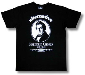 【土日も発送】 ショパン Tシャツ クラシック Frederic Chopin 黒 音楽家 偉人 ロックTシャツ バンドTシャツ alt-s