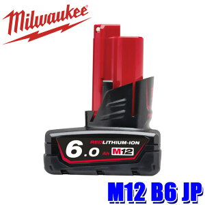 M12 B6 JP milwaukee �~���E�H�[�L�[ M12 6.0Ah�o�b�e���[ M12��p�d���H��o�b�e���[ (�k�C���E����E���� �z���s��)