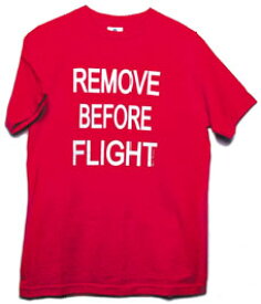 Tシャツ REMOVE BEFORE FLIGHT 赤(M-L)