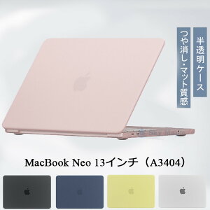 �y2026 ������zMacBook Neo �P�[�X 13�C���` 2026 �}�b�N�u�b�N �l�I �J�o�[ ������ A3404 �ی�P�[�X �}�b�g���� ������ MacBook Neo 13�C���` �}�b�N�u�b�NNeo 13�C���` A18 Pro �N���A�P�[�X ���� �n�[