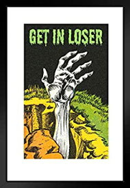 【中古】【輸入品・未使用】Get in Loser ゾンビ ハンドホラー 面白いポスター 12x18インチ ポスター - 12x18インチ Framed Matted in Black Wood 20x26 inch ブラック 4958