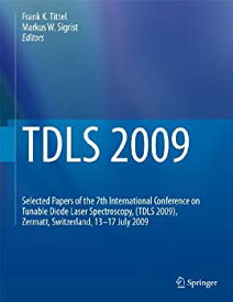 【中古】【輸入品・未使用】TDLS 2009: Selected Papers of the 7th International Conference on Tunable Diode Laser Spectroscopy%カンマ% (TDLS 2009)%カンマ% Zermatt%カンマ% S