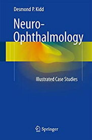 【中古】【輸入品・未使用】Neuro-Ophthalmology: Illustrated Case Studies