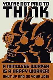 【中古】【輸入品・未使用】FuturamaポスターA Mindless Worker Is A Happy Worker