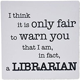 【中古】【輸入品・未使用】3dRose LLC 8 x 8 x 0.25 Inches Mouse Pad%カンマ% I Think It Is only Fair to Warn You That I Am in Fact A Librarian Library English Teacher