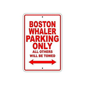 【中古】【輸入品・未使用】Unoopler Boston Whaler Parking Only All Others Will Be Towed Boat Ship Yacht Marina Lake Dock Yawl Craftmanship Metal Tin Sign 8x12 inc