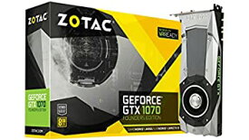 【中古】【輸入品・未使用】ZOTAC GeForce GTX 1070 Founders Edition 8GB GDDR5 VR Ready Gaming Graphics Card ( ZT-P10700A-10P)