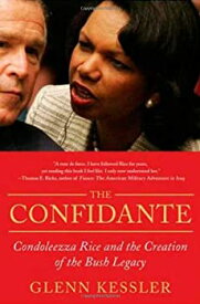 【中古】【非常に良い】The Confidante: Condoleezza Rice and the Creation of the Bush Legacy