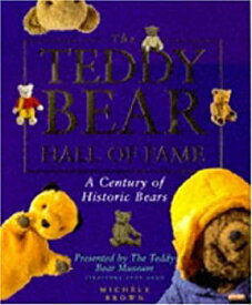 【中古】(未使用・未開封品)The Teddy Bear Hall of Fame: A Century of Historic Bears Presented by the Teddy Bear Museum