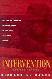 【中古】(未使用・未開封品)Intervention: The Use of American Military Force in the Post-Cold War World (Carnegie Endowment for International Peace)