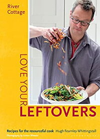 【中古】(未使用・未開封品)River Cottage Love Your Leftovers: Recipes for the Resourceful Cook