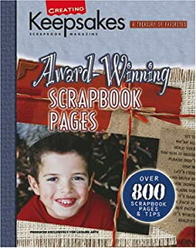 【中古】(未使用・未開封品)Award-Winning Scrapbook Pages: Presenting Over 800 Inspiring Scrapbook Pages and Tips from Winners of the Creating Keepsakes Scrapbook