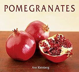 【中古】Pomegranates: 70 Celebratory Recipes [A Cookbook] [洋書]