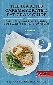 【中古】The Diabetes Carbohydrate & Fat Gram Guide: Quick%カンマ% Easy Meal Planning Using Carbohydrate and Fat Gram Counts