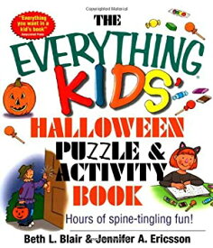 【中古】The Everything Kids' Halloween Puzzle And Activity Book: Mazes, Activities, And Puzzles for Hours of Spine-tingling Fun (Everything? K