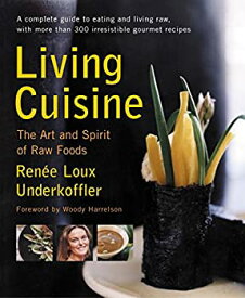 【中古】【非常に良い】Living Cuisine: The Art and Spirit of Raw Foods (Avery Health Guides) [洋書]