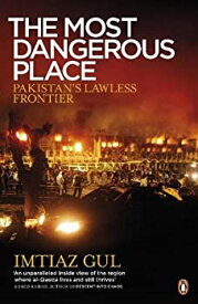 【中古】(未使用・未開封品)The Most Dangerous Place: Pakistan's Lawless Frontier [洋書]