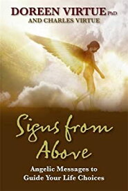 【中古】Signs From Above: Angelic Messages To Guide Your Life Choices [洋書]