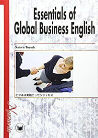 【中古】【非常に良い】Essentials of Global Business English―ビジネス英語エッセンシャルズ