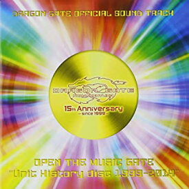【中古】DRAGON GATE OFFICIAL SOUND TRACK OPEN THE MUSIC GATE"Unit History disc 1999-2014" [CD]