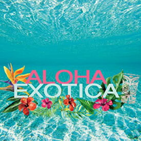 【中古】(未使用・未開封品)Aloha Exotica [CD]