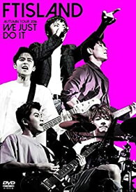 【中古】FTISLAND AUTUMN TOUR 2016 -WE JUST DO IT-[DVD]