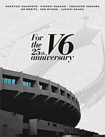【中古】For the 25th anniversary(DVD3枚組+CD)(初回盤B) V6