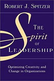 【中古】(未使用・未開封品)The Spirit of Leadership: Optimizing Creativity and Change in Organizations [洋書]