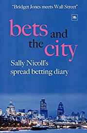 【中古】(未使用・未開封品)Bets and the City: Sally Nicoll's Spread Betting Diary [洋書]