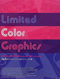 【中古】Limited Color Graphics—FLYERS,DIRECT MAIL,AND OTHER 1&2 COLOR DESIGN