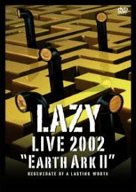 【中古】LAZY LIVE 2002 宇宙船地球号II「regenerate of a lasting worth」 DVD