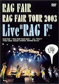 【中古】(未使用・未開封品)~RAG FAIR TOUR 2003~「Live”RAG F”」 [DVD]