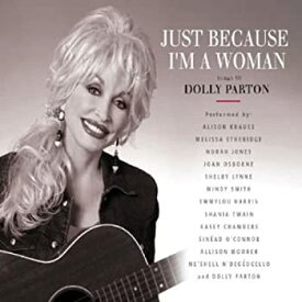 【中古】(未使用・未開封品)Just Because I'm a Woman: Songs of Dolly [CD]