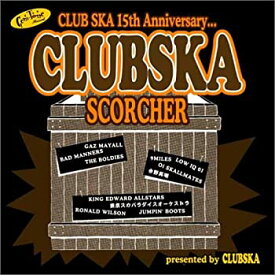 【中古】【非常に良い】CLUB SKA SCORCHER presented by CLUB SKA [CD]