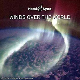 【中古】(未使用・未開封品)ウインズオーバーザワールド;Winds Over The World[ヘミシンク] [CD]