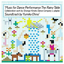 【中古】(未使用・未開封品)Music for Dance Performance The Rainy Table (DVD付)[CD] Collaboration work by Strange Kinoko Dance Company x plaplax Soundtrack by Yumiko Ohno
