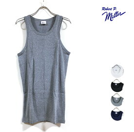 Robert P. Miller ミラー PANELRIB TANK TOP パネルリブ タンクトップ 110C 無地 メンズ 【 送料無料 】 ノースリーブ シャツ トップス ストリート系 アメカジ カジュアル ファッション 白 ホワイト 黒 ブラック 灰 グレー 紺 ネイビー M L XL サイズ