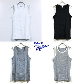 Robert P. Miller ミラー PANELRIB TANKTOP タンクトップ 133C 無地 メンズ 【 送料無料 】 パネルリブ ノースリーブ トップス インナー ストリート系 アメカジ ファッション 白 ホワイト 黒 ブラック グレー ボーダー M L XL サイズ