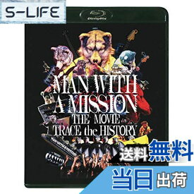 【送料無料】MAN WITH A MISSION THE MOVIE -TRACE the HISTORY- Blu-ray