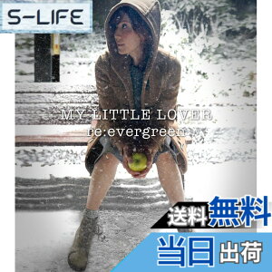 �y���������zre:evergreen - My Little Lover