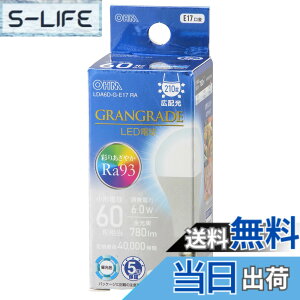 �y���������z�I�[���d�@ LED�d�����` E17 60�`����/60W���� �����F Ra93�����F �����Ή� �f�M�ގ{�H���Ή� �~�j�N���v�g���` 5�N LDA6D-G-E17 RA 06-5565 OHM