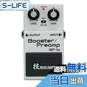 �y���������zBOSS/BP-1W Booster/Preamp �{�X �u�[�X�^�[ �v���A���v BP1W �Z WAZA CRAFT �Z�N���t�g ���{��