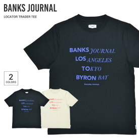 【割引クーポン配布中】 BANKS JOURNAL バンクス ジャーナル Tシャツ LOCATOR TRADER S/S T-SHIRT TEE 半袖 トップス カットソー メンズ S-XL ブラック ベージュ WTS0618 【単品購入の場合はネコポス便発送】