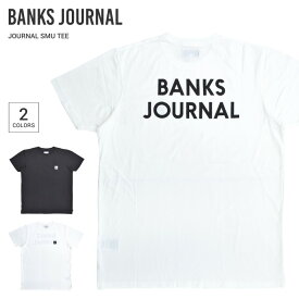 【割引クーポン配布中】 BANKS JOURNAL バンクス ジャーナル Tシャツ JOURNAL SMU S/S T-SHIRT TEE 半袖 トップス カットソー メンズ S-XL ブラック ホワイト SMTS0103 【単品購入の場合はネコポス便発送】