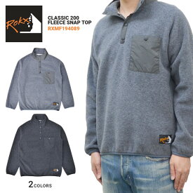 【割引クーポン配布中】 ROKX ロックス フリース CLASSIC 200 FLEECE SNAP TOP スウェット スナップトップ フリース トレーナー メンズ M-XL RXMF194089