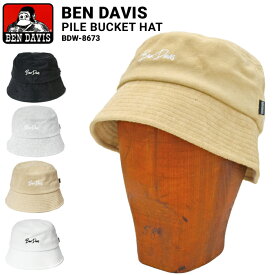 【割引クーポン配布中】 BEN DAVIS ベンデイビス ハット PILE BUCKET HAT 帽子 パイル バケットハット キャップ BDW-8673 【単品購入の場合はネコポス便発送】