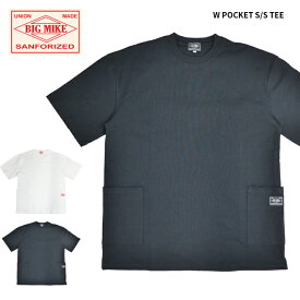 【割引クーポン配布中】 ビッグマイク BIG MIKE Tシャツ W POCKET S/S TEE ダブルポケットTシャツ 半袖 カットソー トップス メンズ M-XL ブラック ホワイト 102328510 【単品購入の場合はネコポス便発送】